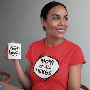 Dr. Seuss Thing One Thing Two - Mum of all Things T-Shirt