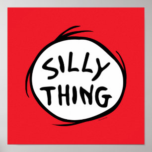 Dr. Seuss Thing One Thing Two - Silly Thing Poster