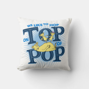 Dr. Seuss We Like To Hop On Top Of Pop Cushion