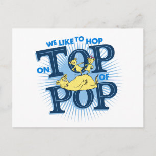 Dr. Seuss We Like To Hop On Top Of Pop Postcard