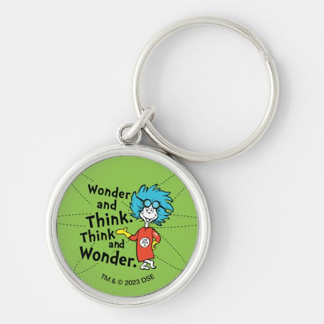Dr. Seuss | Wonder and Think. Think and Wonder. Key Ring (Front)