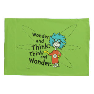 Dr. Seuss   Wonder and Think. Think and Wonder. Pillowcase