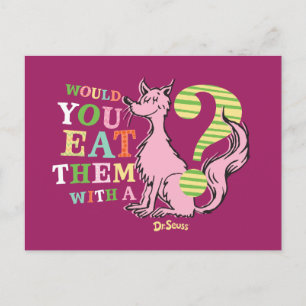Dr. Seuss   Would You Eat Them With A Fox? Postcard
