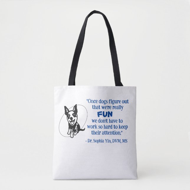 Dr. Sophia Yin Quote Tote #1 (Front)