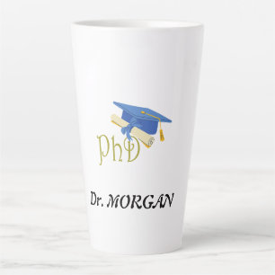 Dr. (Your Name) PhD Graduate Congrats  Latte Mug