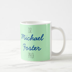 Dr (Your Name) PhD Graduation Mug