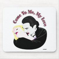 Dracula, Come To Me, My Love