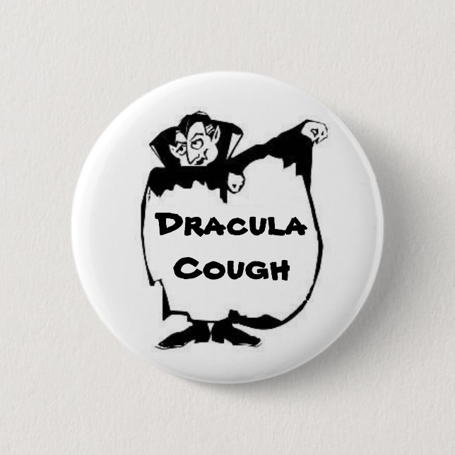Dracula Cough 6 Cm Round Badge (Front)