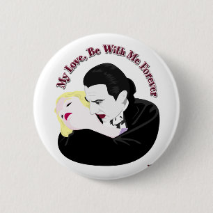 Dracula, My Love, Be With Me Forever 6 Cm Round Badge