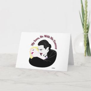 Dracula, My Love, Be With Me Forever Card