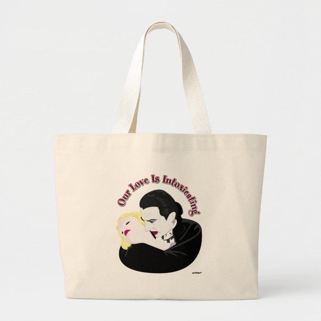 Dracula, Our Love Is Intoxicating Large Tote Bag (Front)