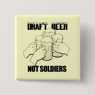 DRAFT BEER NOT SOLDIERS 15 CM SQUARE BADGE