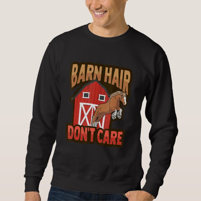 Draft Horse Meme For A Clydesdale Rider 1 Sweatshirt (Front)