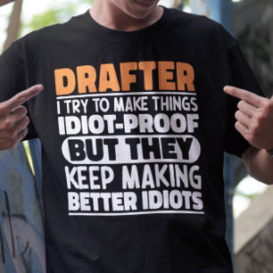 Drafter I Try To Make Things Funny Sayings Drafter T-Shirt