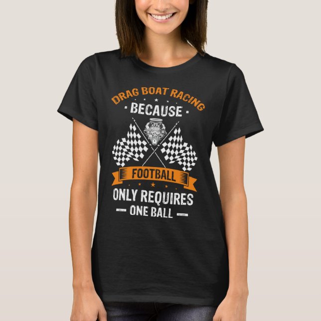 Drag Boat for Drag Boat Driver and Speedboat Racin T-Shirt (Front)