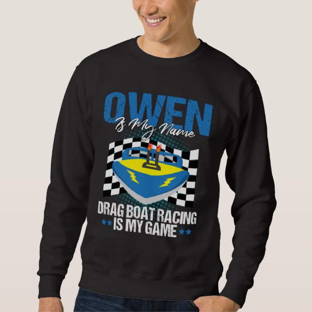 Drag Boat Racing for Drag Boat Racer Owen Sweatshirt (Front)