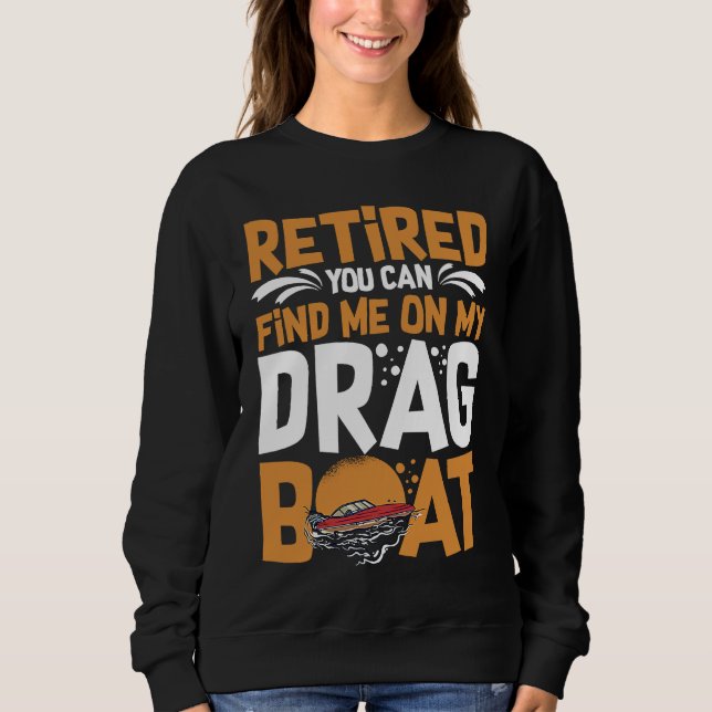 Drag Boat Racing RC Model Boating Driver  1 Sweatshirt (Front)