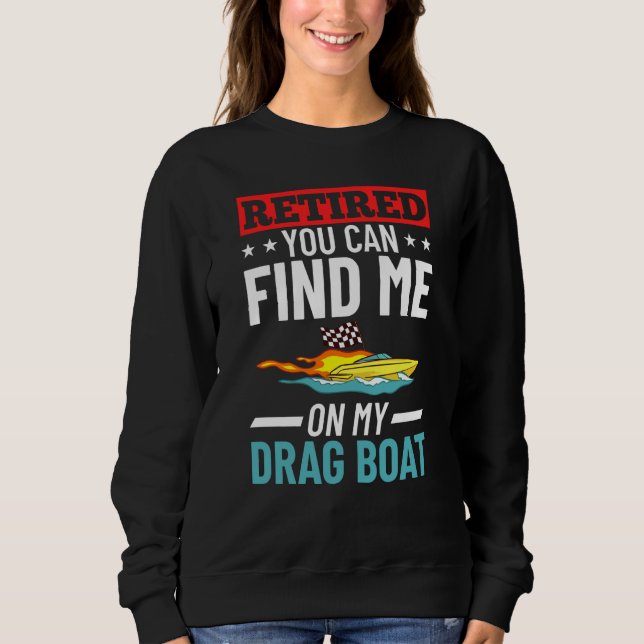 Drag Boat Racing RC Model Boating Driver  1 Sweatshirt (Front)