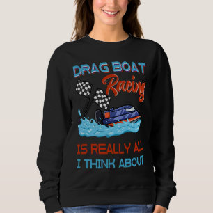 Drag Boat Racing RC Model Boating Driver  3 Sweatshirt