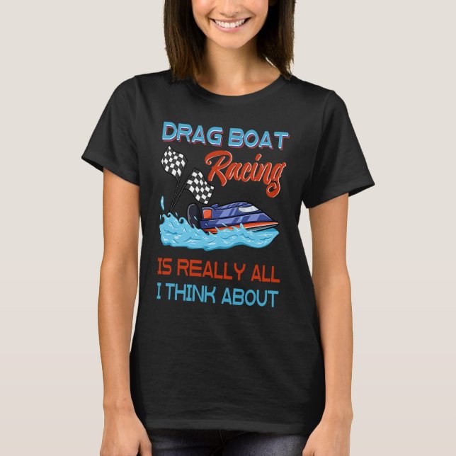 Drag Boat Racing RC Model Boating Driver  3 T-Shirt (Front)