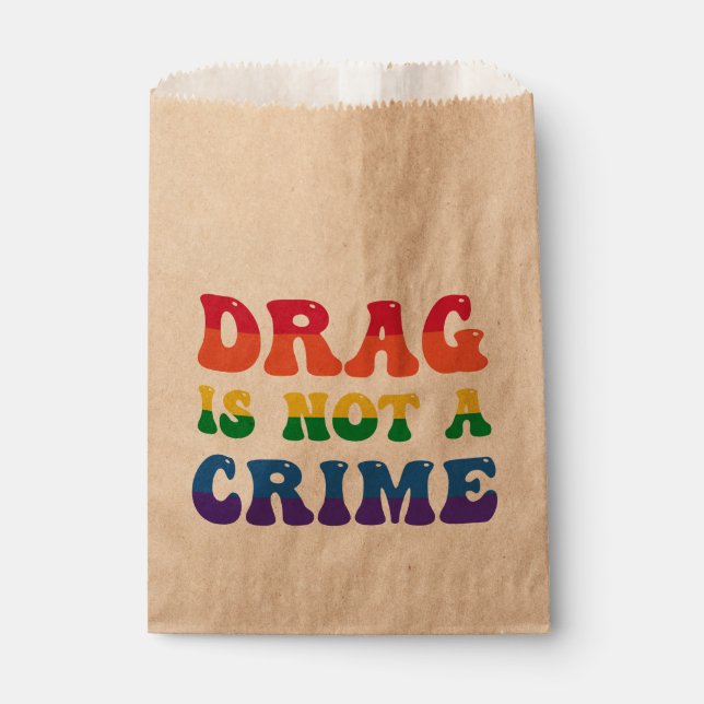 Drag Is Not A Crime Favour Bag (Front)