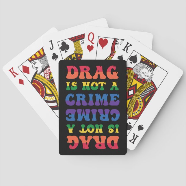 Drag Is Not A Crime Playing Cards (Back)