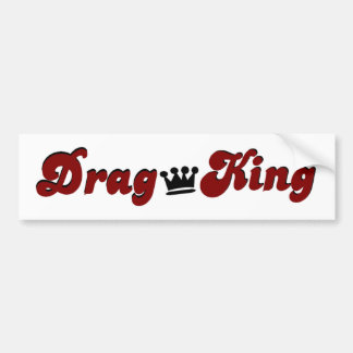 Drag King Bumper Sticker