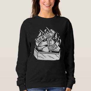 Drag Me To Heaven Along With God Religion Heaven Sweatshirt