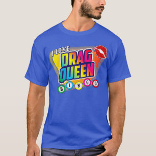 Drag Queen Bingo Funny I Love Drag Queen Bingo T-Shirt