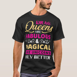 Drag Queen faboluos and magical  LGBTQ pride T-Shirt