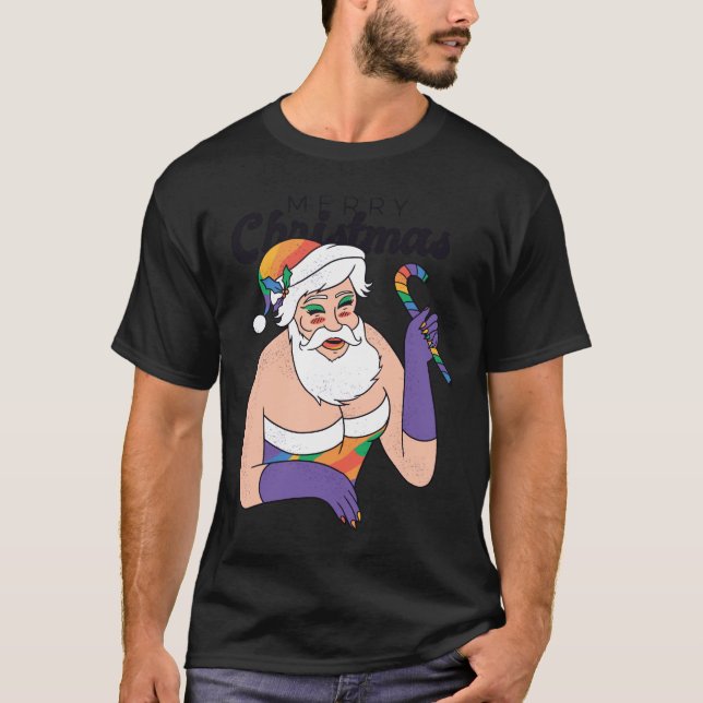 Drag Queen Santa Clause Cute X-Mas Present T-shirt (Front)