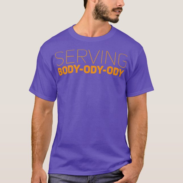 Drag Queen - Serving Body-Ody-Ody Premium T-Shirt (Front)