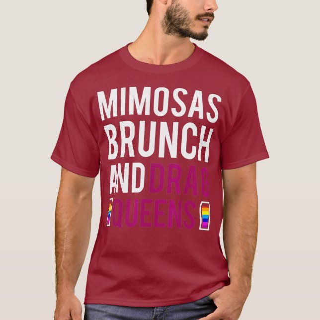 Drag Queens  Mimosas Brunch Shirt (Front)