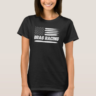 Drag Racing American Flag Drag Racer Race Car Lov T-Shirt