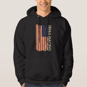 Drag Racing American Flag  Drag Racing Lover Hoodie
