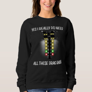 Drag Racing For Men Women Drag Racer Drifting Race Sweatshirt