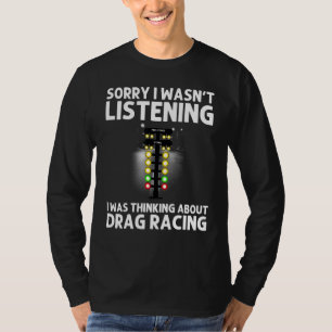 Drag Racing For Men Women Drag Racer Drifting Race T-Shirt