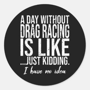 Drag racing funny sports gift classic round sticker