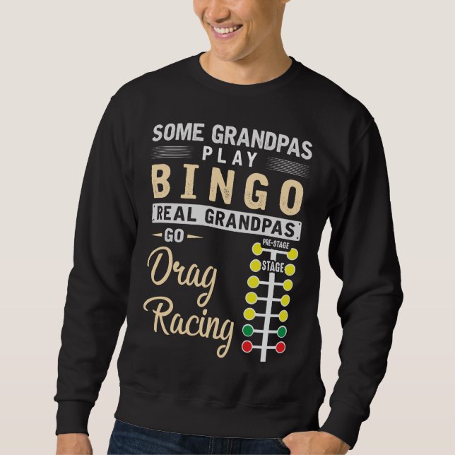 Drag Racing Grandpa Mechanic Dragster Grandfather Sweatshirt (Front)