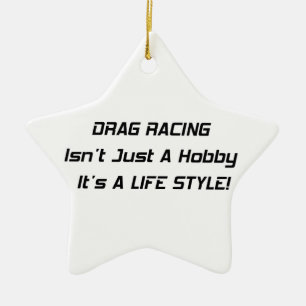 Drag Racing Isnt Just A Hobby Its A Lifestyle Ceramic Tree Decoration