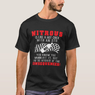 Drag Racing Shirt Nitrous Is Like A Hot Chick With