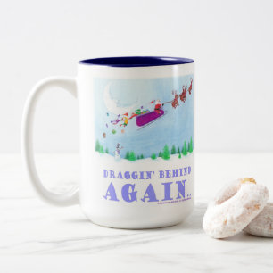 Draggin Behind Again Two-Tone Coffee Mug