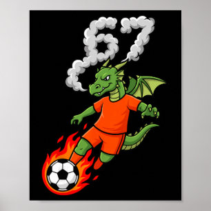 Dragon 67 Fire Soccer Smoke Funny Fantasy Sports Poster