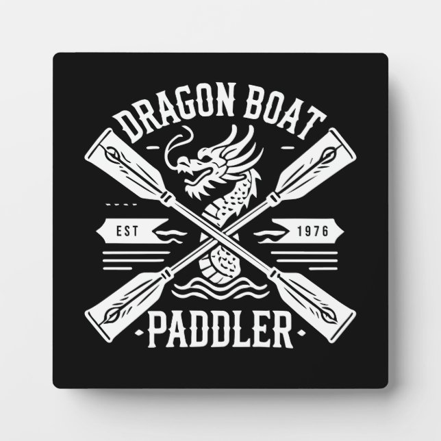 Dragon Boat Paddler, Dragon Boat Racing Motivation Plaque (Front)