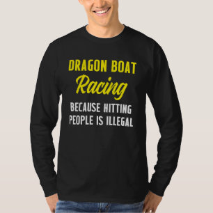 Dragon Boat Racing Boating Race Racer T-Shirt