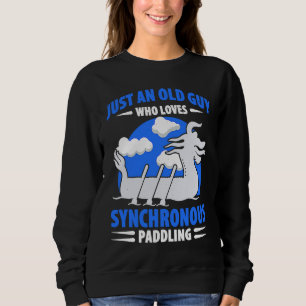 Dragon Boat Racing For Dragon Boat Paddler Drummer Sweatshirt