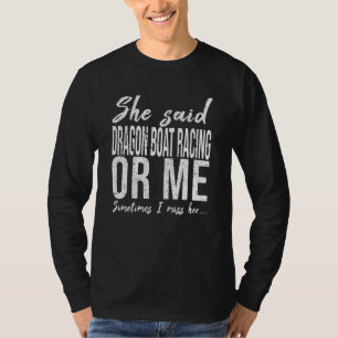Dragon Boat Racing funny gift idea T-Shirt