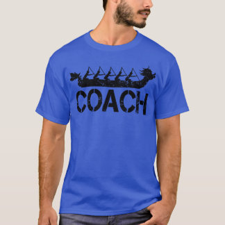 Dragon Boat Racing Team Coach T-Shirt