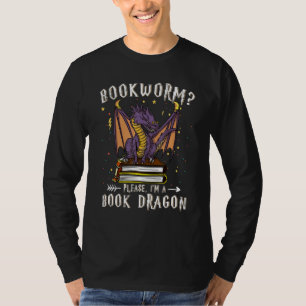 Dragon & Book Bookworm I M A Book Dragon T-Shirt