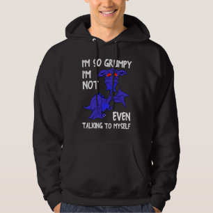 Dragon Flying Mythical Creature I'm So Grumpy Hoodie